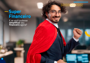 E se você pudesse simplificar seu financeiro agora?