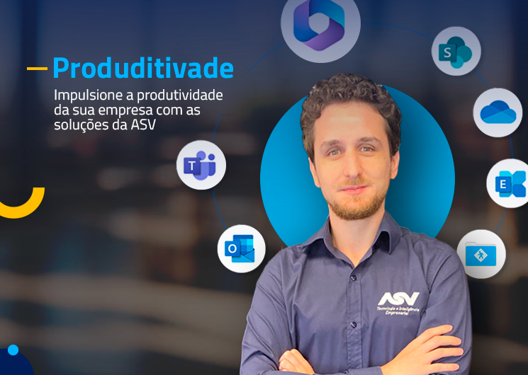 Impulsione a produtividade da sua empresa com as soluções da ASV