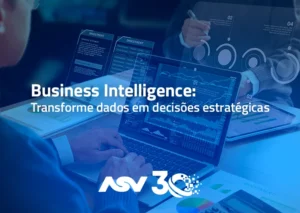 Business Intelligence: Transforme dados em decisões estratégicas