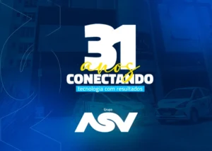 Grupo ASV Tecnologia completa 31 anos: história, conquistas e um futuro ainda mais promissor
